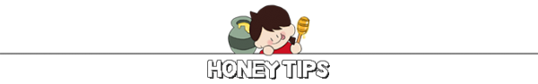 Honey Tips